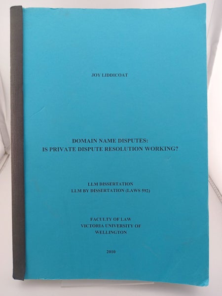 Domain Name Disputes: Is Private Dispute Resolution Working? by Joy Liddicoat64396733707010110