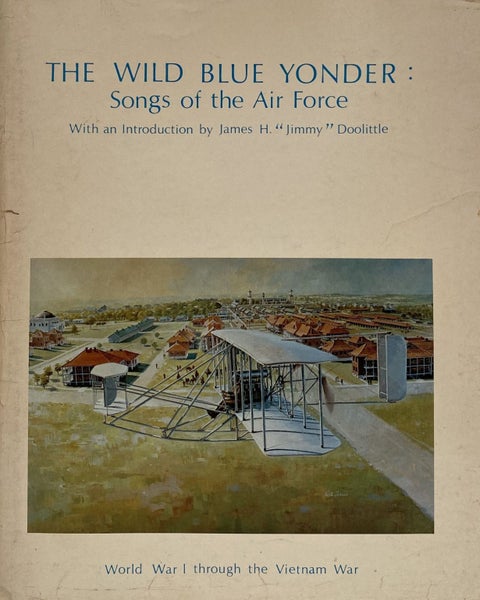 THE WILD BLUE YONDER: Songs of the Air Force by C.W. Getz 1981 1st edition Carousel 1