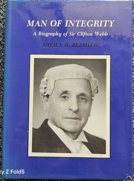 MAN OF INTEGRITY, A BIOGRAPHY OF SIR CLIFTON WEBB64525530541185110