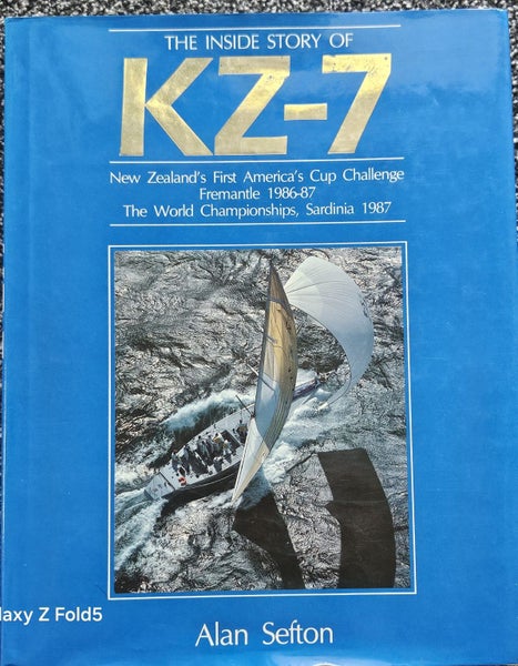 THE INSIDE STORY OF KZ-7, NEW ZEALAND ' FIRST AMERICAN'S CUP CHALLENGE , 1986-8764526529991939110