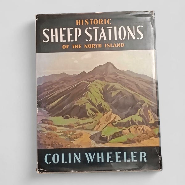 Historic Sheep Stations of the North Island by Colin Wheeler64476523322627110