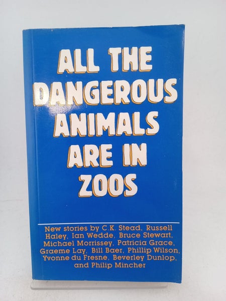All the Dangerous Animals are in Zoos by Christian Karlson Stead64304377652226110