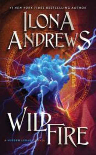 Ilona Andrews: Wildfire: A Hidden Legacy Novel Carousel 1