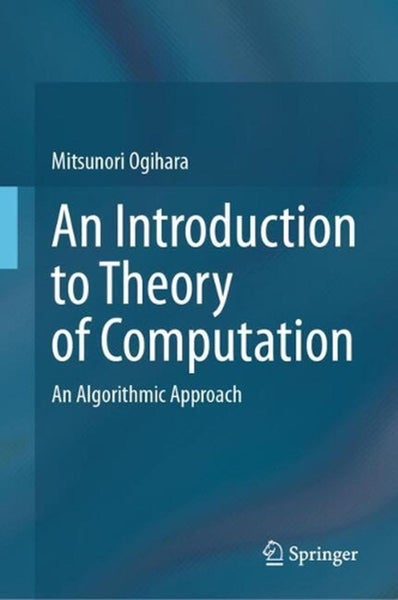An Introduction to Theory of Computation by Mitsunori Ogihara - Hardcover Carousel 1
