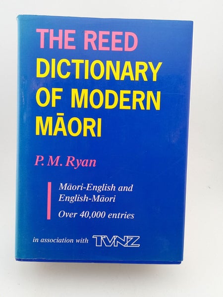 The Reed dictionary of modern Maori by P M. Ryan64306811552770110
