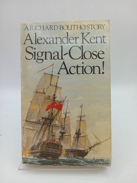 Signal, Close Action! by Alexander Kent64348721009666110