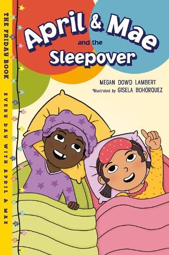 April & Mae and the Sleepover April & Mae and the Sleepover By Megan Dowd Lamber Carousel 1