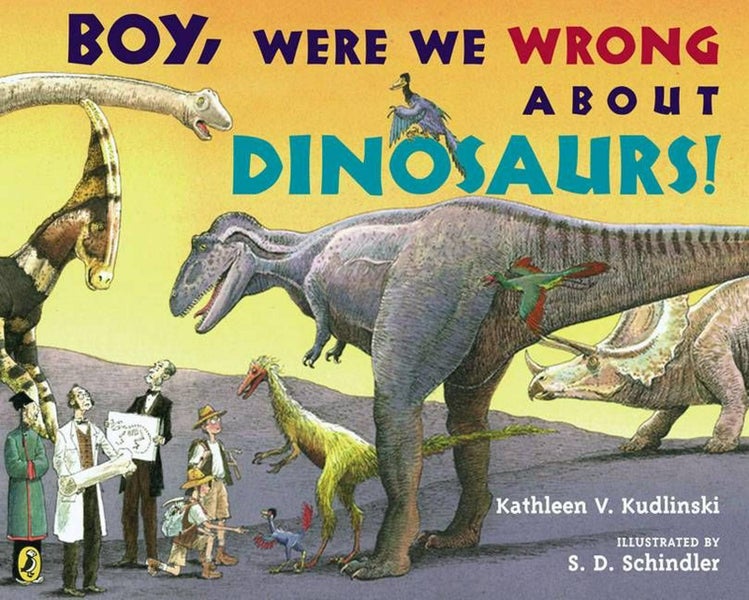 Boy, Were We Wrong About Dinosaurs! by Kathleen V. Kudlinski - Paperback Carousel 1