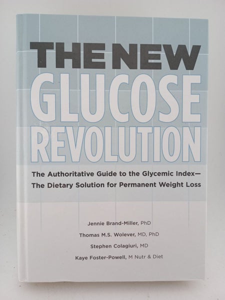 The New Glucose Revolution by Jennie Brand-Miller, Thomas M. S. Wolever, Step...64448586044675110