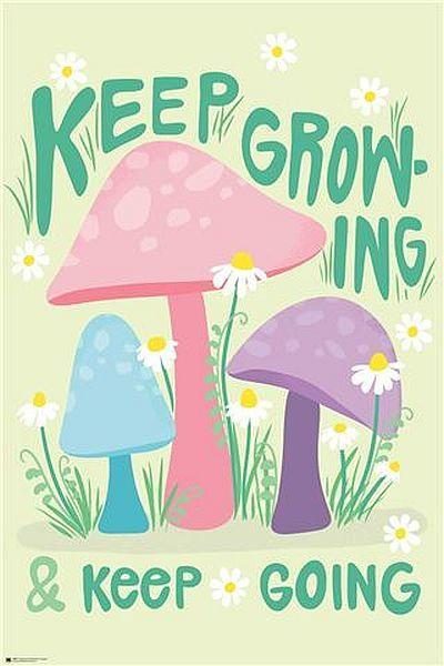 Mushrooms - Keep Growing Keep Going Poster (1192) Carousel 1