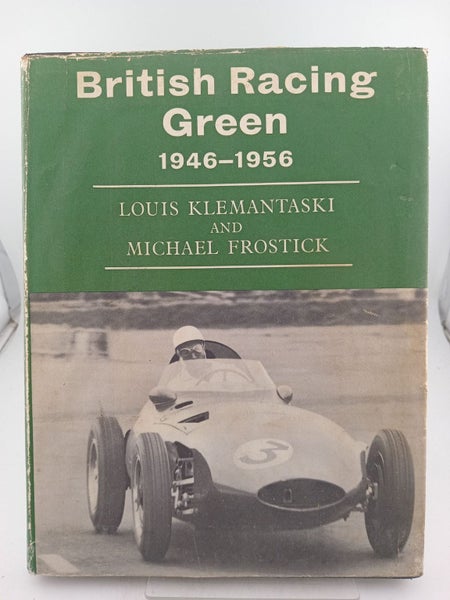 British Racing Green 1946 -1956 by Louis Klemantaski, Michael Frostick64540358454787110