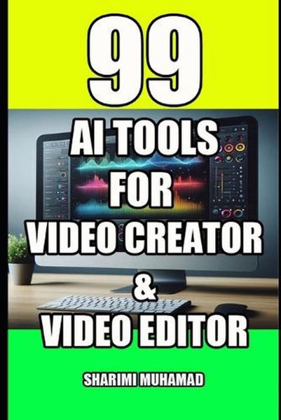 99 AI Tools for for Video Creator & Video Editor by Sharimi Muhamad - Paperback Carousel 1