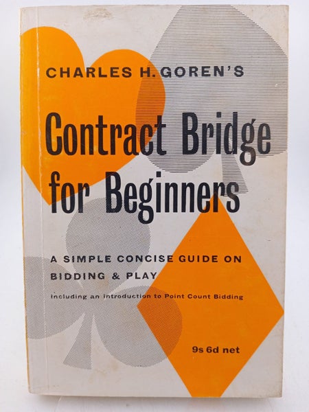 Charles H. Goren's Contract Bridge for Beginners by Charles H. Goren64507296980738110