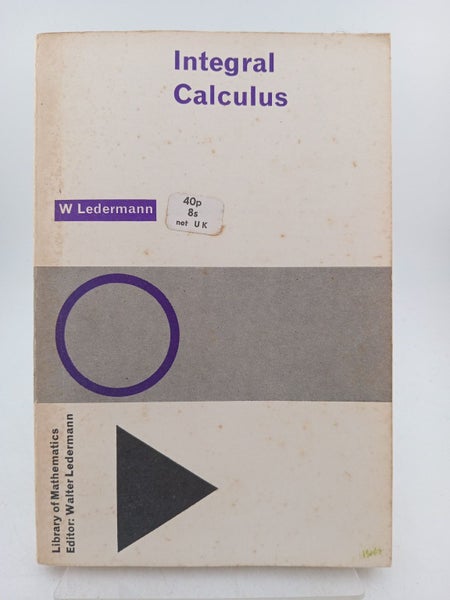 Integral Calculus (Library of Mathematics) by W. Ledermann64430798153602110