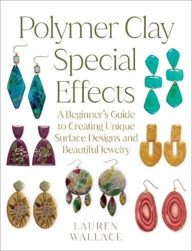 Polymer Clay Special Effects By Lauren Wallace 9780760393765 Carousel 1