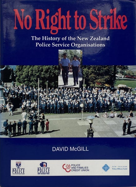 NO RIGHT TO STRIKE: The History of the New Zealand Police Service Organisations Carousel 1