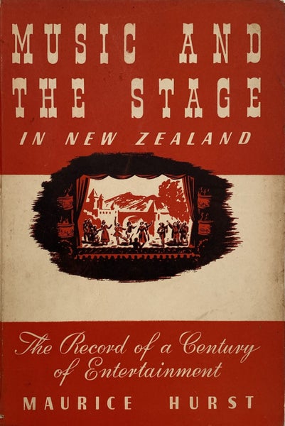 MUSIC AND THE STAGE IN NEW ZEALAND: The Record of a Century of Entertainment Carousel 1