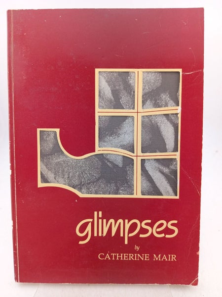 Glimpses by Catherine Mair64525932078721110