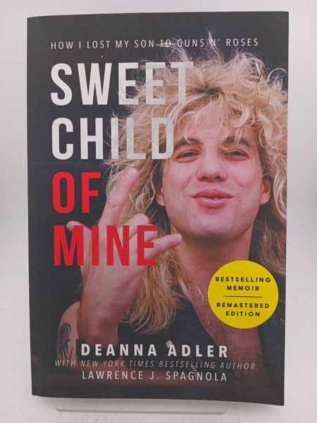 Sweet Child Of Mine: How I Lost My Son to Guns N' Roses by Deanna Adler64448373377666110