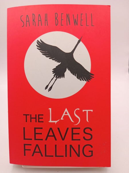 The Last Leaves Falling by Sarah Benwell64470325610243110
