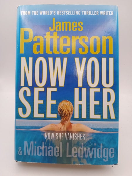 Now You See Her (Book Club Associates) by James Patterson, Michael Ledwidge64397234299905110