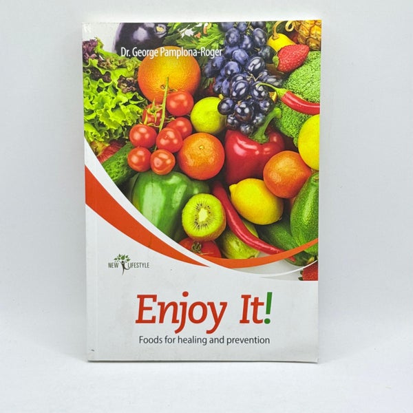 Enjoy It! Foods for healing and prevention by Dr. George Pamplona-Roger64404228531073110
