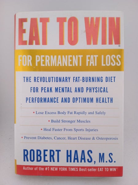 Eat to Win for Permanent Fat Loss: The Revolutionary Fat-Burning Diet for Pea...64430022649857110