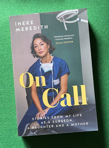 On Call - My Life As A Surgeon , A Daughter And A Mother - Ineke Meredith64544050582659110