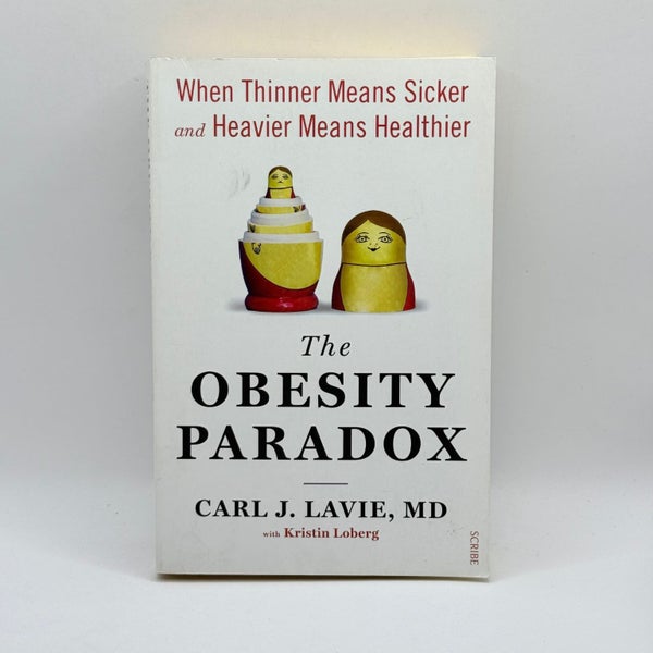 The Obesity Paradox by Carl J. Lavie, MD, with Kristin Loberg Carousel 1