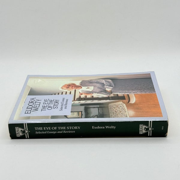 The Eye of the Story: Selected Essays and Reviews by Eudora Welty64482938225922112