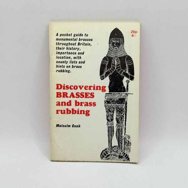 Discovering Brasses and Brass Rubbing by Malcolm Cook64483033687043110
