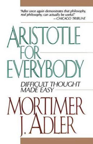 Aristotle for Everybody by Mortimer J. Adler - Paperback Carousel 1