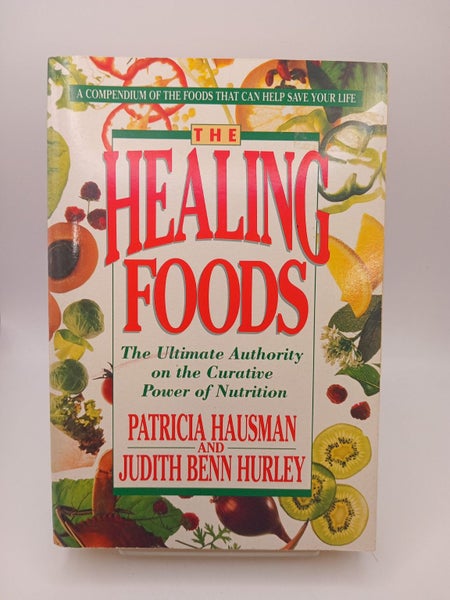 The Healing Foods: The Ultimate Authority on the Curative Power of Nutrition ...64737348547074111
