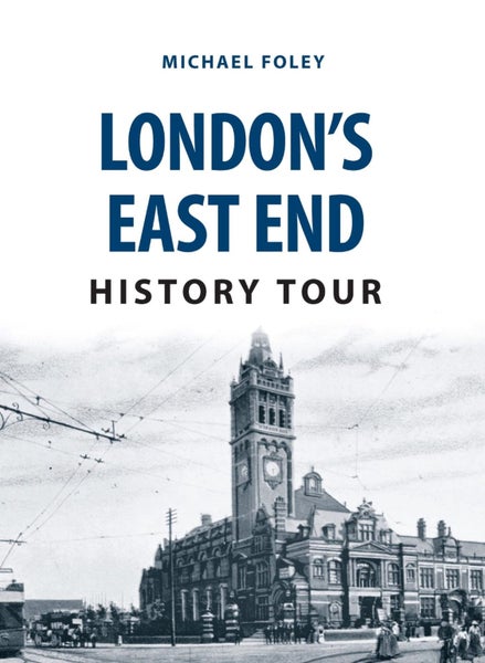 London's East End History Tour by Michael Foley - Paperback Carousel 1