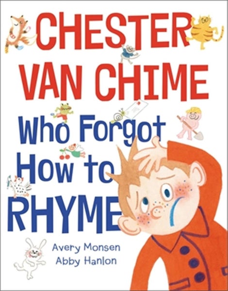 Chester Van Chime Who Forgot How to Rhyme by Avery Monsen - Hardcover Carousel 1