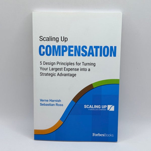 Scaling Up Compensation by Verne Harnish & Sebastian Ross64799008748929110