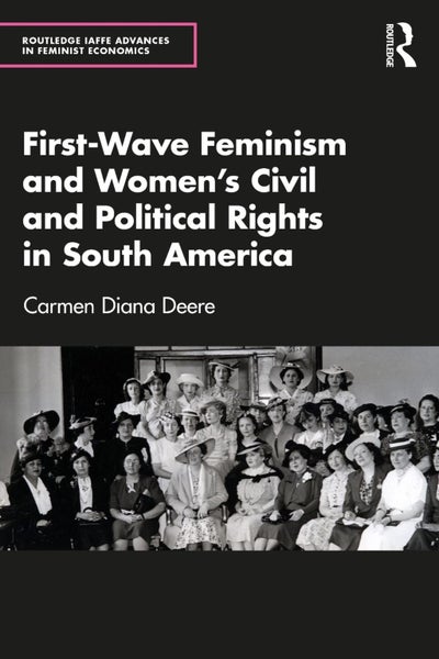 First-Wave Feminism and Womens Civil and Political Rights in South America by Ca Carousel 1
