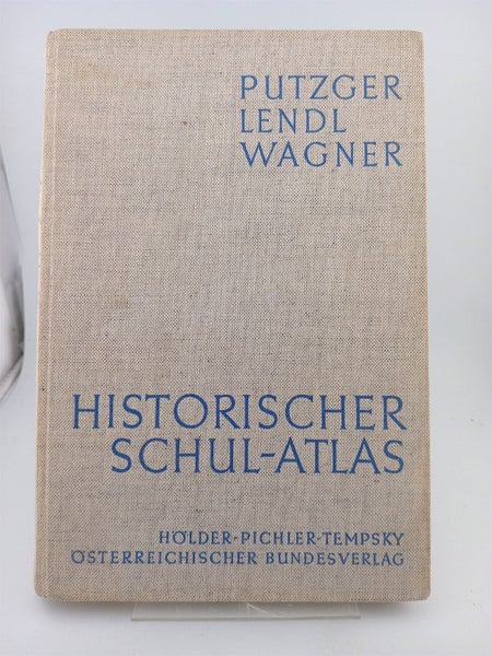 Putzger Lendl Wagner: Historischer Schul Atlas by F. W. Putzger Edited by Dr....64828066594691110