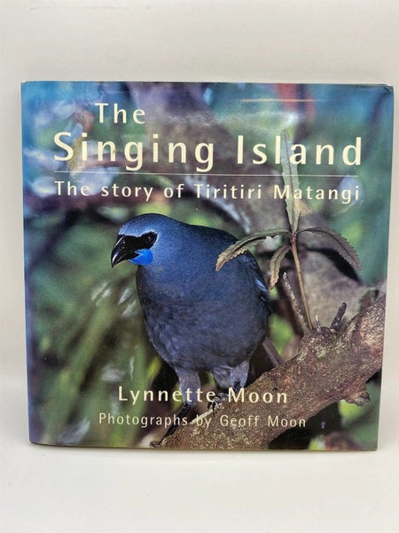 The singing island. The story of Tiritiri Matangi by Lynette Moon64832610467586110