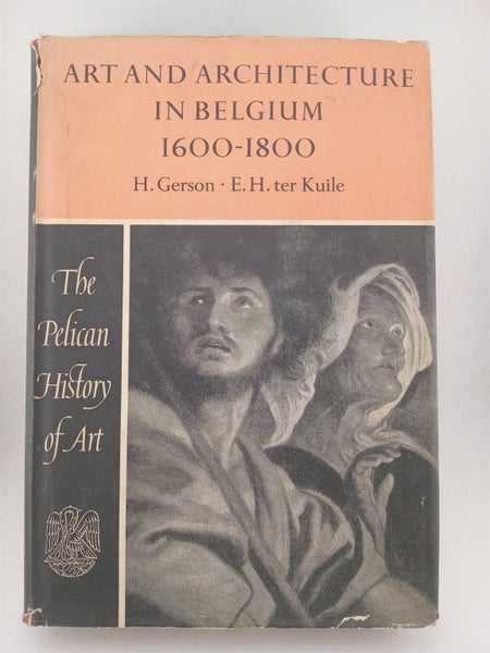 Art and Architecture in Belgium 1600-1800 (Pelican History of Art) by H. Gers...64752546214019110
