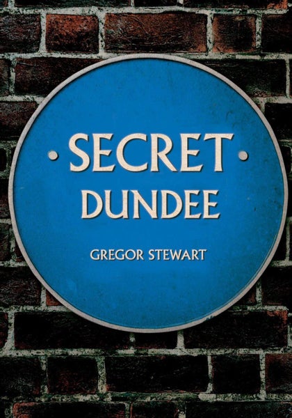 Secret Dundee by Gregor Stewart - Paperback Carousel 1