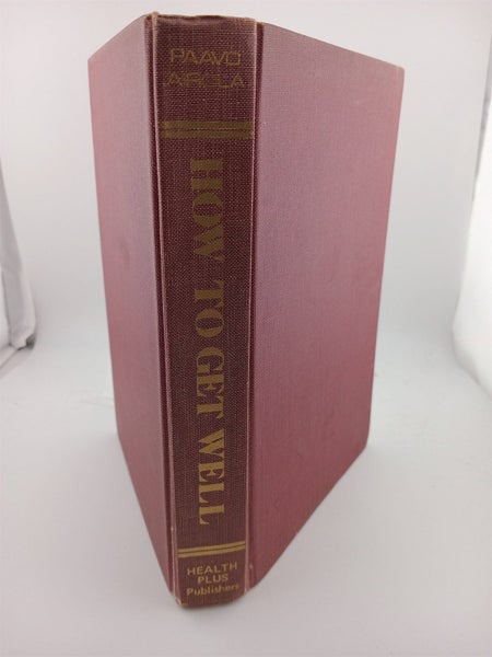 How to Get Well by Paavo Airola64787230884609110