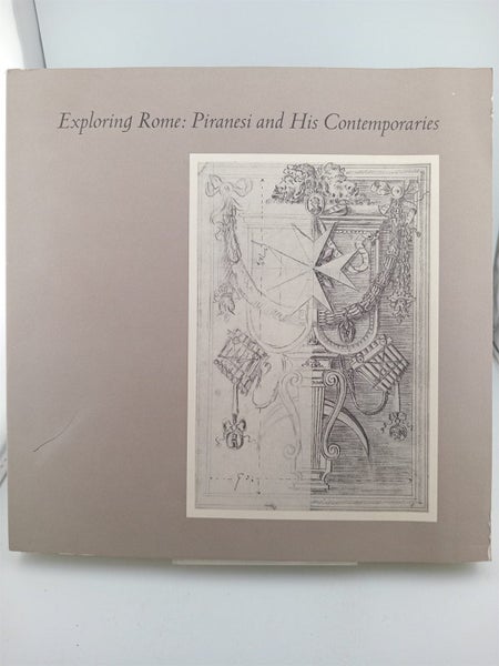Exploring Rome: Piranesi and His Contemporaries by Cara D. Denison, Myra Nan ... Carousel 1