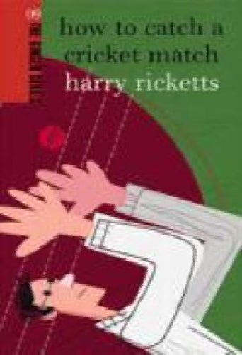 How to Catch a Cricket Match (The Ginger Series) by Harry Ricketts Carousel 1