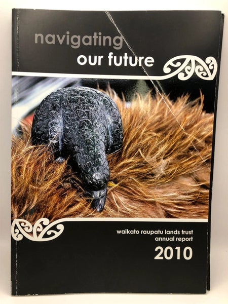 Navigating our future - Waikato raupatu lands trust annual report 2010 by Wai... Carousel 1