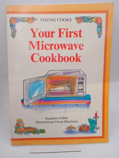 Your First Microwave Cookbook by Suzanne Gibbs64761413243523110