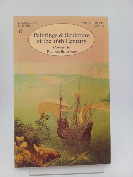 Paintings and Sculpture of the Sixteenth Century (Observer's Where is it Book...64725610472322110