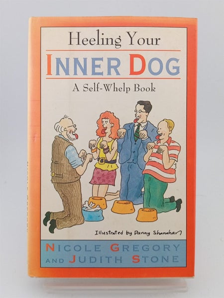 Heeling Your Inner Dog: A Self-Whelp Book by Judith Stone & Nicole Gregory64835093207939110