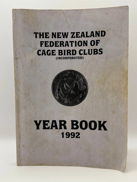 The New Zealand Federation of Cage Bird Clubs Year Book 1992 by B.L. Neale Carousel 1