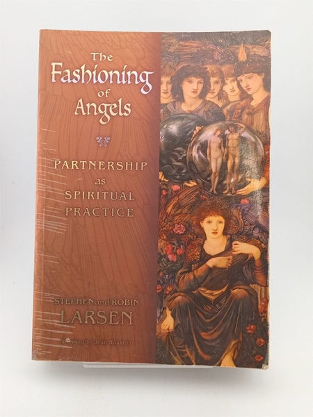 The Fashioning of Angels: Partnership as Spiritual Practice by Stephen Larsen... Carousel 1